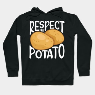 Respect the Potato Hoodie